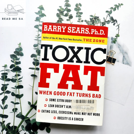 Toxic Fat - When Good Fat Turns Bad (hardback)
